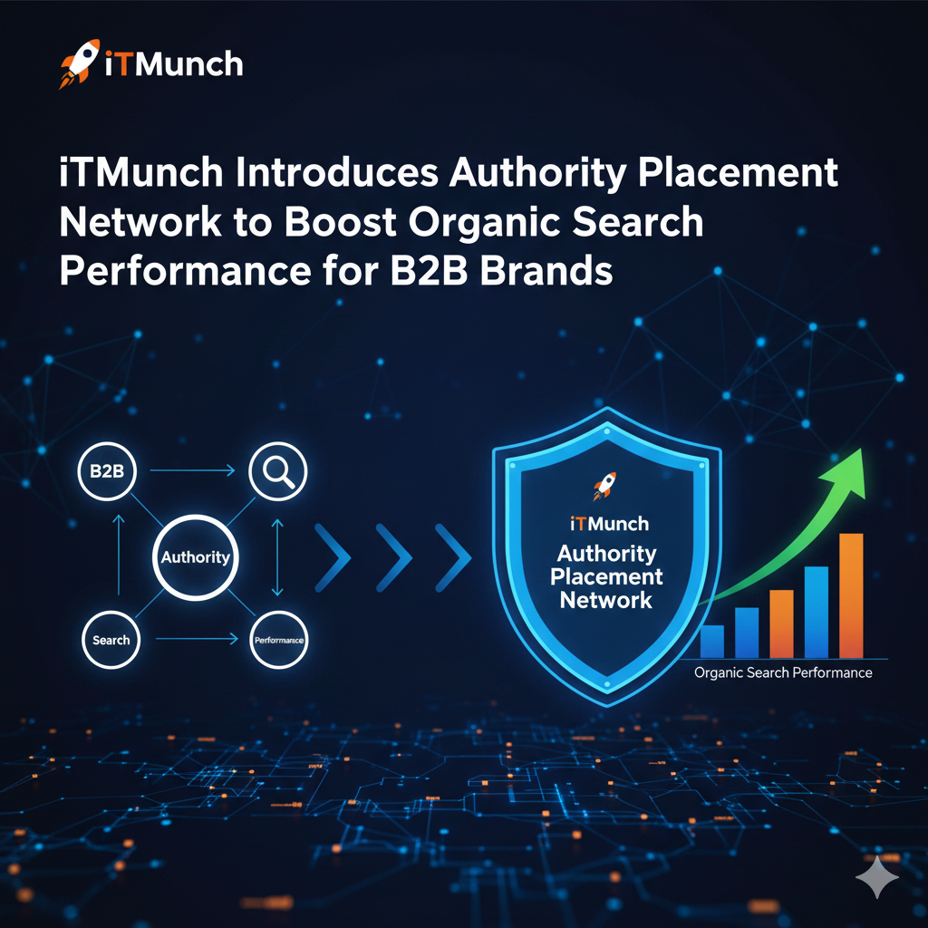 iTMunch Expands Its B2B Growth Platform With the Launch of Authority Placement Network